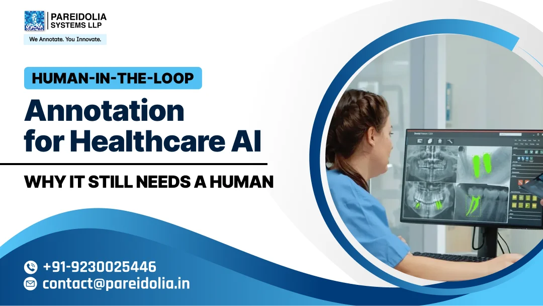 Human-in-the-Loop Annotation for Healthcare AI: Why It Still Needs a Human